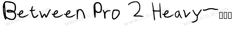 Between Pro 2 Heavy字体转换